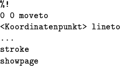 \begin{figure}\begin{center}
\begin{quote}
\ttfamily \%!\\
0 0 moveto\\
<Koo...
...> lineto\\
...\\
stroke\\
showpage
\end{quote}\par\end{center}\end{figure}